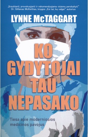 Ko gydytojai tau nepasako